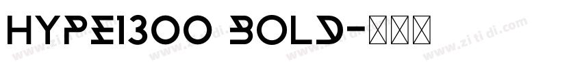 Hype1300 Bold字体转换